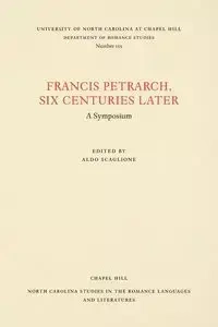 Francis Petrarch, Six Centuries Later - Scaglione Aldo