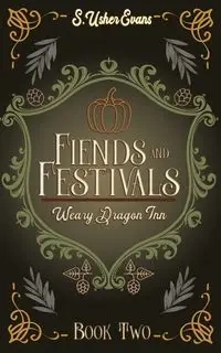 Fiends and Festivals - Evans S. Usher