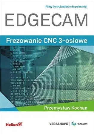 Edgecam. Frezowanie CNC 3-osiowe - Przemysław Kochan