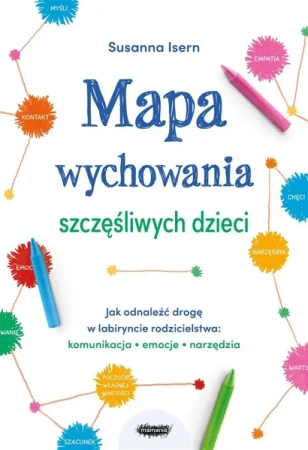 Mapa wychowania szczęśliwych dzieci - Susanna Isern