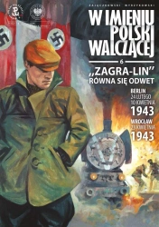 W imieniu Polski Walczącej T.6 Zagra-Lin równa się - Sławomir Zajączkowski, Krzysztof Wyrzykowski