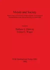 Metals and Society - Ottaway Barbara  S.