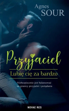 eBook Przyjaciel. Lubię cię za bardzo - Agnes Sour epub mobi