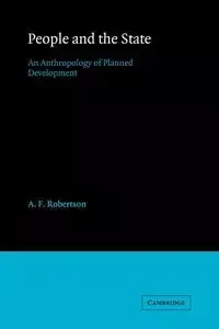 People and the State - Robertson A. F.