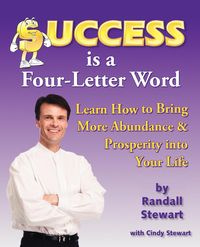 Success Is a Four-Letter Word - Stewart Randall