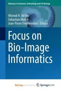 Focus on Bio-Image Informatics - De Vos Winnok H.