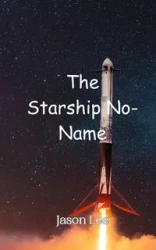 The Starship No-Name - Lee Jason