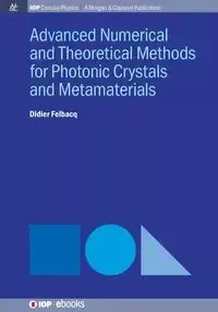 Advanced Numerical Techniques for Photonic Crystals - Felbacq Didier