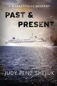 Past & Present - Judy Penz Sheluk