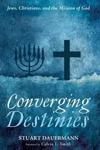 Converging Destinies - Stuart Dauermann