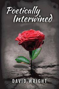 Poetically Intertwined - David Wright