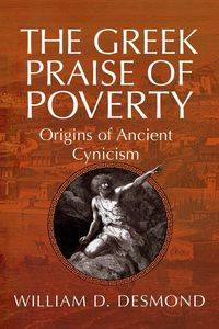 The Greek Praise of Poverty - Desmond William D.