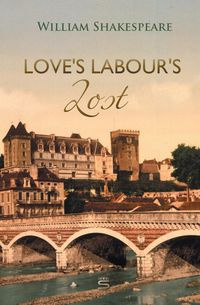 Love's Labour's Lost - William Shakespeare