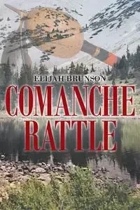 Comanche Rattle - Elijah Brunson