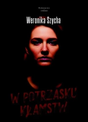 W potrzasku kłamstw - Weronika Szycha