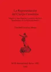 La Representación del Cuerpo Femenino - Trinidad Escoriza Mateu