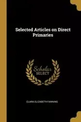 Selected Articles on Direct Primaries - Clara Elizabeth Fanning