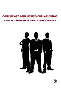Corporate and White Collar Crime - Minkes John