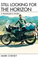 Still Looking for the Horizon - Mark Cheney