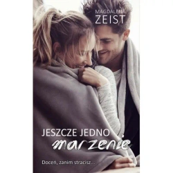 Jeszcze jedno marzenie - MAGDALENA ZEIST