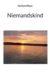 Niemandskind - Gerhard Roos