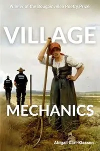 Village Mechanics - Abigail Carl-Klassen