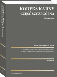 Kodeks karny. Część szczególna. Komentarz - praca zbiorowa