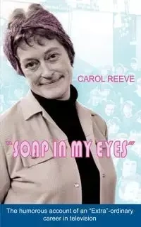 Soap in My Eyes - Carol Reeve