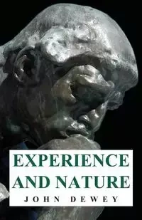 Experience and Nature - Dewey John
