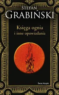 Księga ognia i inne opowiadania - Stefan Grabiński