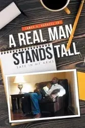 A Real Man Stands Tall - Harrell Jr. James A.