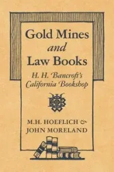 Gold Mines and Law Books - Michael Hoeflich  H.