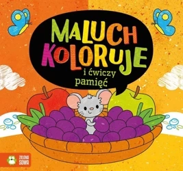 Maluch koloruje i ćwiczy pamięć - Opracowanie zbiorowe
