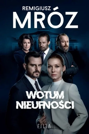 W kręgach władzy. Wotum nieufności - Remigiusz Mróz