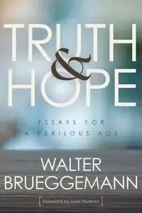 Truth and Hope - Walter Brueggemann