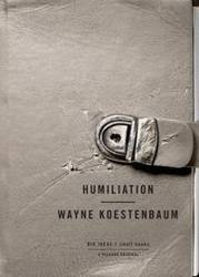 Humiliation - Wayne Koestenbaum