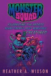 Monster Squad - Heather A. Wixson