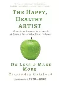 The Happy, Healthy Artist - Cassandra Gaisford