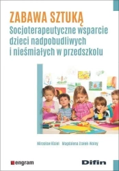 Zabawa sztuką. Socjoterapeutyczne wsparcie... - Mirosław Kisie, Magdalena l Zrałek-Wolny
