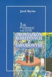 Jak wspierać łączenie obowiązków rodzinnych... - Jacek Męcina
