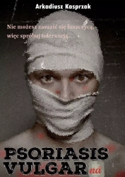 Psoriasis Vulgarna - Arkadiusz Kasprzak
