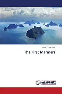 The First Mariners - Robert G. Bednarik
