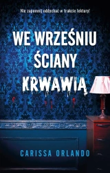 We wrześniu ściany krwawią - Carissa Orlando
