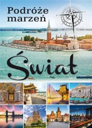 Podróże marzeń. Świat - praca zbiorowa