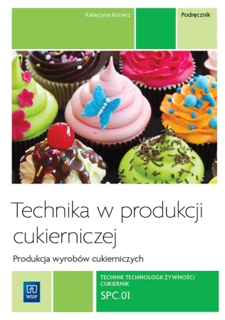 Technika w produkcji cukierniczej. Wyroby cukiern. - Katarzyna Kocierz