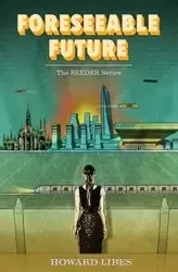 Foreseeable Future - Howard Libes