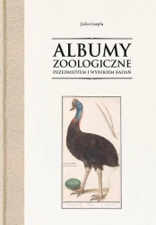 Albumy zoologiczne przedmiotem i wynikiem badań - Julia Czapla