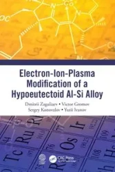 Electron-Ion-Plasma Modification of a Hypoeutectoid Al-Si Alloy - Zaguliaev Dmitrii