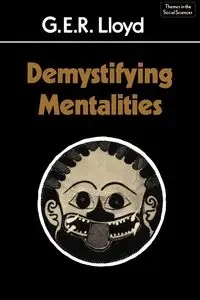 Demystifying Mentalities - Lloyd Geoffrey E. R.