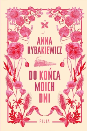 Do końca moich dni (barwione brzegi) - Anna Rybakiewicz